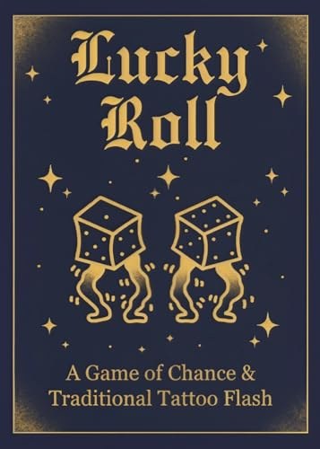 Lucky Roll — A Game of Chance and Traditional Tattoo Flash — cover by Dustin Gormley